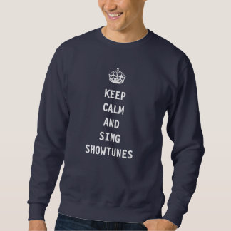 Sweatshirt Maintenez calme et chantez Showtunes