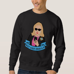 Sweatshirt Mais Ses Courriels Hillary Républicains Larmes Mai