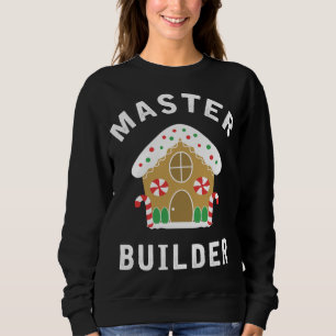 Sweatshirt Maison de pain d'épices Maître Constructeur Funny