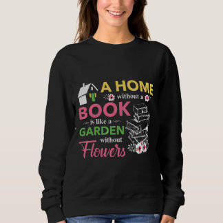 Sweatshirt Maison Sans Bibliothèque De Livres Jardin Sans Fle