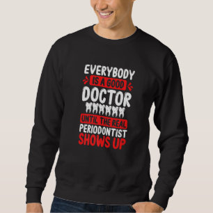 Sweatshirt Maladie des gencives Dentiste Parodontiste dentair