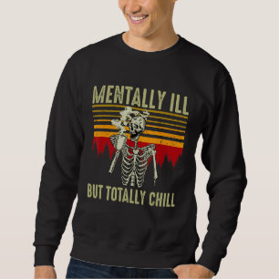 Sweatshirt Maladie Mentale Mais Totalement Chill Halloween Co