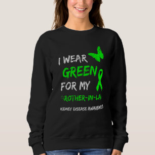 Sweatshirt Maladie Rénale Je Porte Du Vert Pour Mon Beau-Frèr