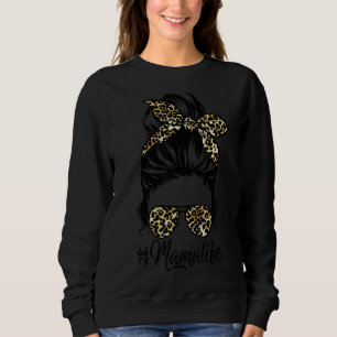 Sweatshirt Mama Life Messy Hair Bun Leopard Femmes Da de mère