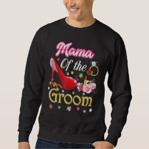 Sweatshirt Mama Of The Groom Joyeux Mariage Flower Rose Chaus