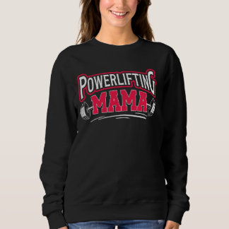 Sweatshirt Mama Powerlifter Mama Powerliflifting Maman D'Un P