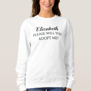 Sweatshirt Maman Bonus S'IL VOUS PLAÎT M'ADOPTER Proposition 