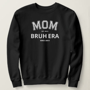 Sweatshirt Maman Bruh Era Personnalisé Année Blanc Logo Noir