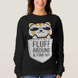 Sweatshirt Maman Chat Fluff Around & Find Out Papa Chat Chato