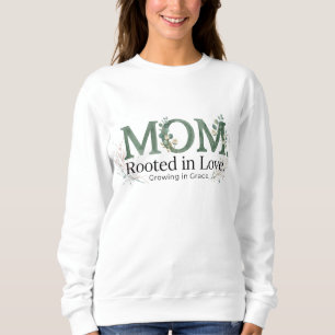 Sweatshirt Maman enracinée dans l'amour grandissant dans la g