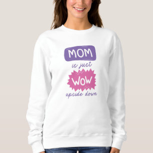Sweatshirt Maman Est Juste Wow À L'Étranger