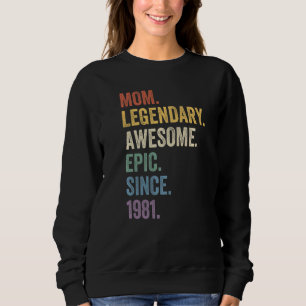 Sweatshirt Maman légendaire épopée stupéfiante depuis 1981 Bi