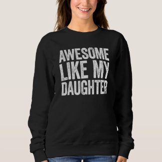 Sweatshirt Maman Papa, Comme Ma Fille