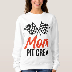 Sweatshirt Maman Pit Crew Funny Hébergement Voiture Course An