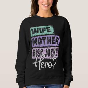Sweatshirt Maman professionnelle héroïne mère Disc Jockey