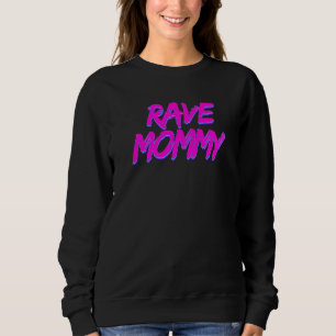 Sweatshirt Maman Rave Techno Rave Festival Fête EDM Danse Ba