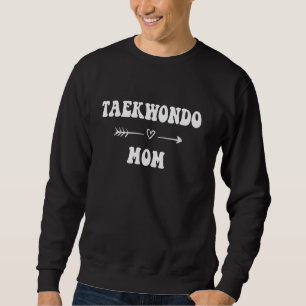 Sweatshirt Maman Taekwondo Art Martial Style Sport Maman Jeu