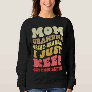 Sweatshirt Mamie super cool Je continue à devenir meilleure M