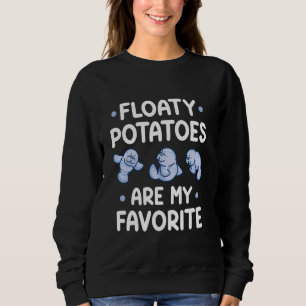 Sweatshirt Manatee Sea Animal Floaty Les Pommes De Terre Sont