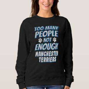 Sweatshirt Manchester Terrier race Chien Antisocial