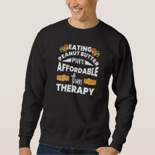Sweatshirt Manger Beurre D'Arachide Est Thérapeutique Amusant