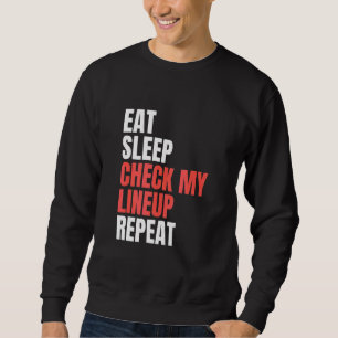 Sweatshirt Manger Dormir Vérifier Ma Composition Répéter Fant