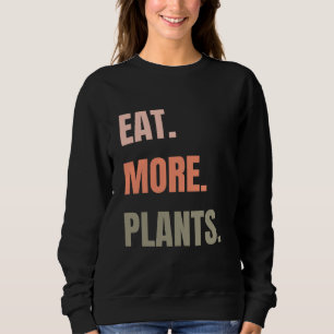 SWEATSHIRT MANGER PLUS DE PLANTES