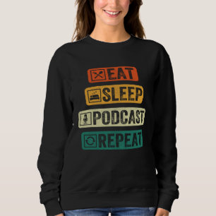 Sweatshirt Manger Sommeil Podcast Répéter  Podcaster Podcasti