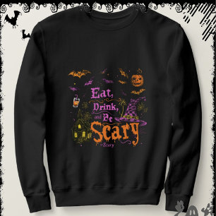 Sweatshirt Mangez, Buvez et Soyez Effrayant ExDesigner Ha