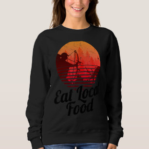 Sweatshirt Mangez des aliments locaux Bowhun Retro Hunter 80s