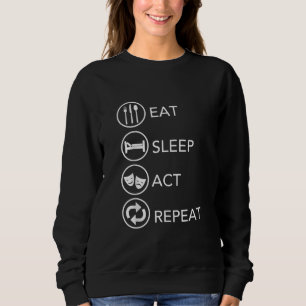 Sweatshirt Mangez le sommeil Acte Répéter Acteurs Don intérim