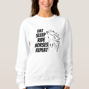 Sweatshirt Mangez les chevaux de la course du sommeil Répéter