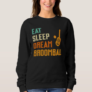 Sweatshirt Mangez Sleep Dream Broomball Joueur Broomball