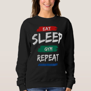 Sweatshirt Mangez Sleep Gym Reprenez Le Train D'Exercice
