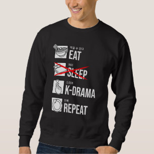 Sweatshirt Mangez Sleep K-Drama Répétez le drame coréen KDram