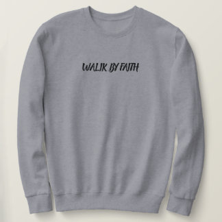 Sweatshirt Marcher par la Foi – T-Shirt Chrétien pour les Cro