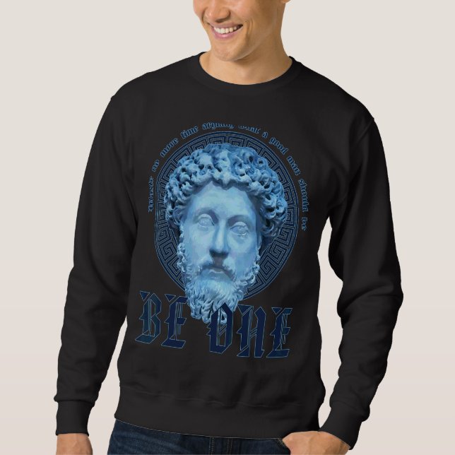 Sweatshirt Marcus Aurelius Stoicism Be Good Man (Devant)