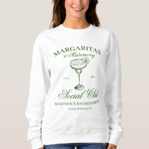 Sweatshirt Margaritas et Bachelorette Matrimony