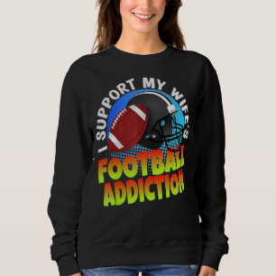 Sweatshirt Mariage Je Supporte Ma Femme Football Addiction Wi