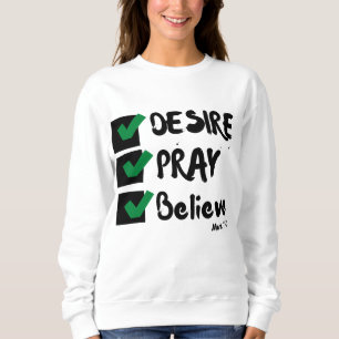 Sweatshirt Mark 11:24 KJV Bible Ecriture féminine