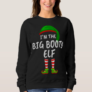 Sweatshirt Matching Family I'm The Big Booty Elf Christmas
