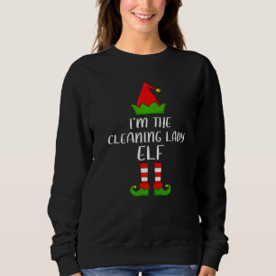 Sweatshirt Matching Family I'm The Cleaning Lady Elf Christma