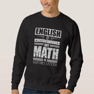 Sweatshirt Math Citation Mathématiques Geek Nerd Algebra Coun