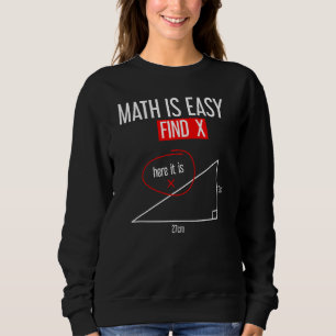 Sweatshirt Math est facile trouver x ici c'est drôle maths
