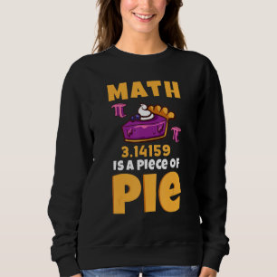 Sweatshirt Math Est Une Pièce De Pi 3 14 Jour De Tarte Math J