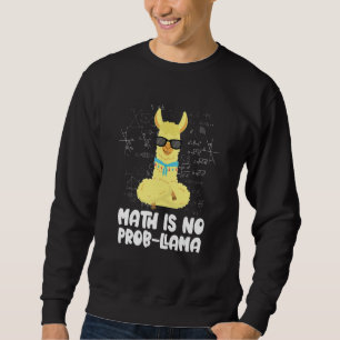 Sweatshirt Math N'est Pas Prob Llama Animal Alpaga Mathématic