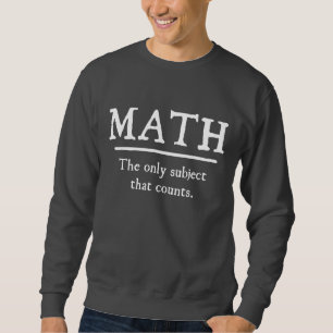 Sweatshirt Maths le seul sujet qui compte