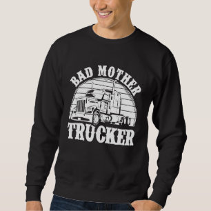 Sweatshirt Mauvais Camionneur Mère Pour Hommes Femmes Camionn