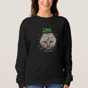 Sweatshirt Mauvais Chat J'Aime Les Maths Ça Fait Pleurer Les