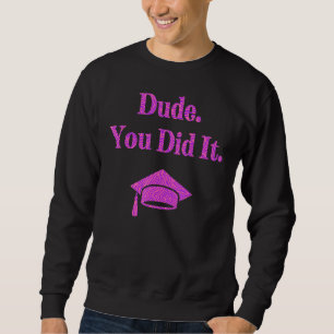 Sweatshirt Mec Tu L'As Fait Bachelors Masters Doctorat Grad